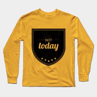 Not Today (blk Mesh) Long Sleeve T-Shirt